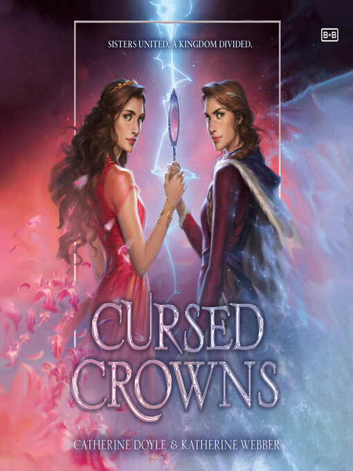 Title details for Cursed Crowns by Catherine Doyle - Wait list